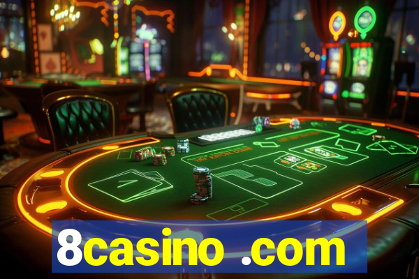 8casino .com